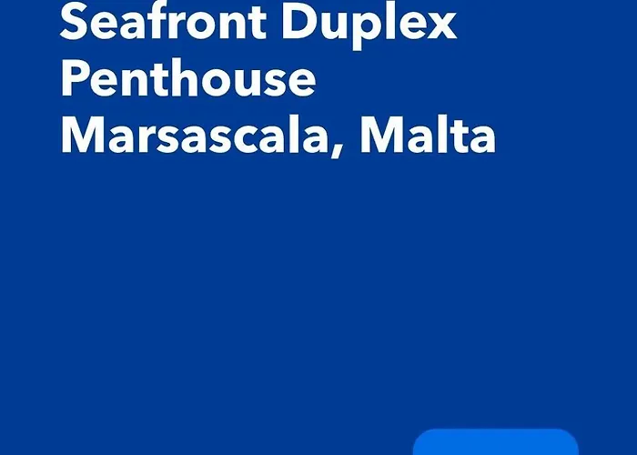 B&s Seafront Duplex Penthouse Marsascala, Malta * Марсаскала